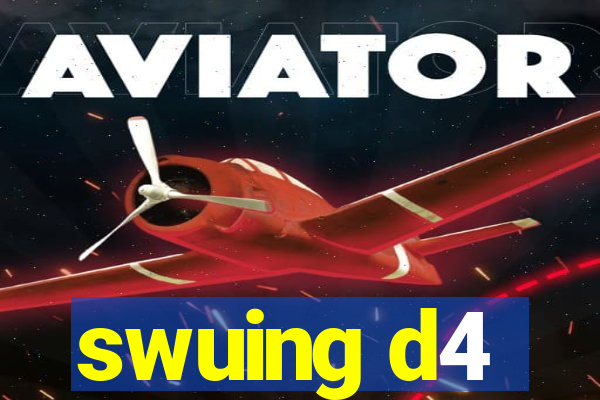 swuing d4